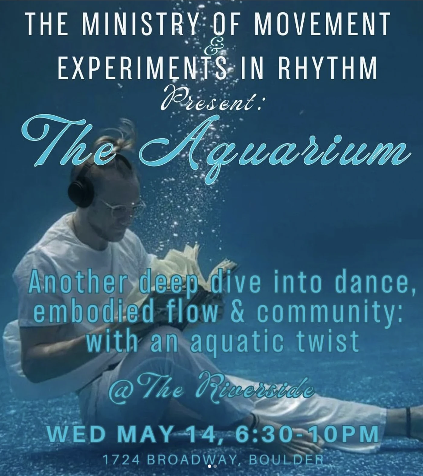 The Aquarium flyer showing a dancer in flowing white clothing and headphones seated underwater among streams of bubbles